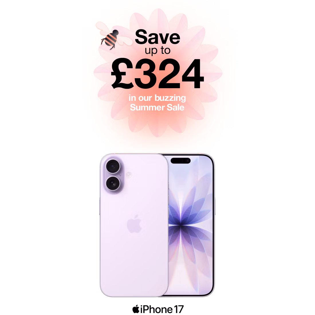 Save up to £324 in our buzzing summer sale. iPhone 17 in Lavender, front and rear.